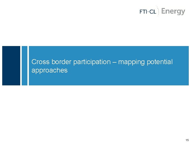 Cross border participation – mapping potential approaches 15 