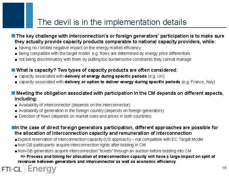 The devil is in the implementation details The key challenge with interconnection’s or foreign