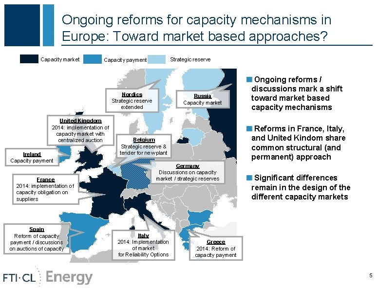 Ongoing reforms for capacity mechanisms in Europe: Toward market based approaches? Capacity market Strategic