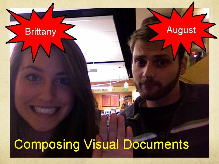 Brittany August By August and Brittany Composing Visual Documents 