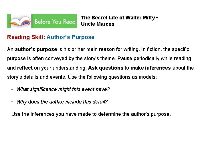 The Secret Life of Walter Mitty • Uncle Marcos Reading Skill: Author’s Purpose An