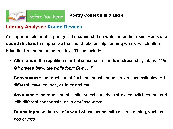 Poetry Collections 3 and 4 Literary Analysis: Sound Devices An important element of poetry