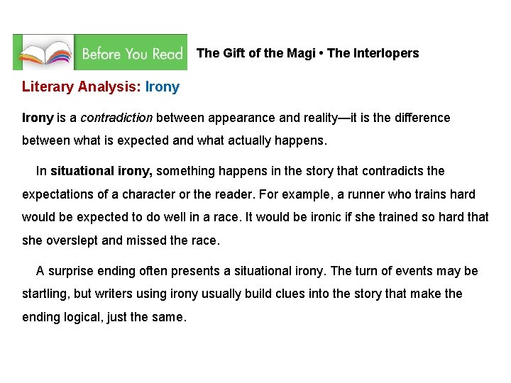 The Gift of the Magi • The Interlopers Literary Analysis: Irony is a contradiction The Gift of the Magi • The Interlopers Literary Analysis: Irony is a contradiction