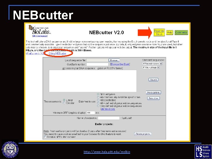 NEBcutter http: //www. hsls. pitt. edu/molbio 