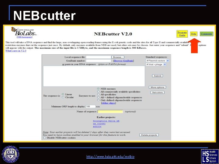 NEBcutter http: //www. hsls. pitt. edu/molbio 