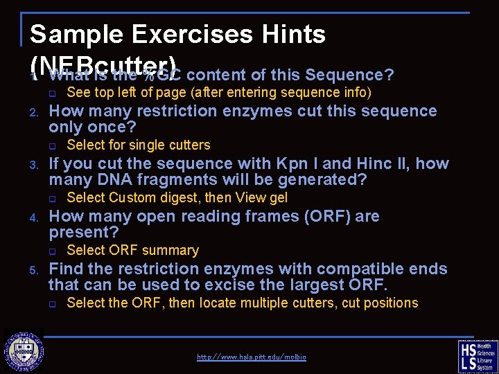 Sample Exercises Hints (NEBcutter) 1. What is the %GC content of this Sequence? q