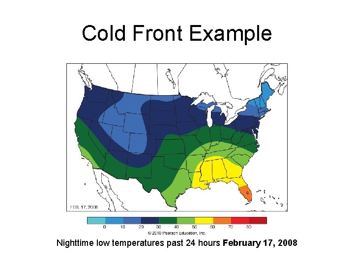 Cold Front Example Nighttime low temperatures past 24 hours February 17, 2008 