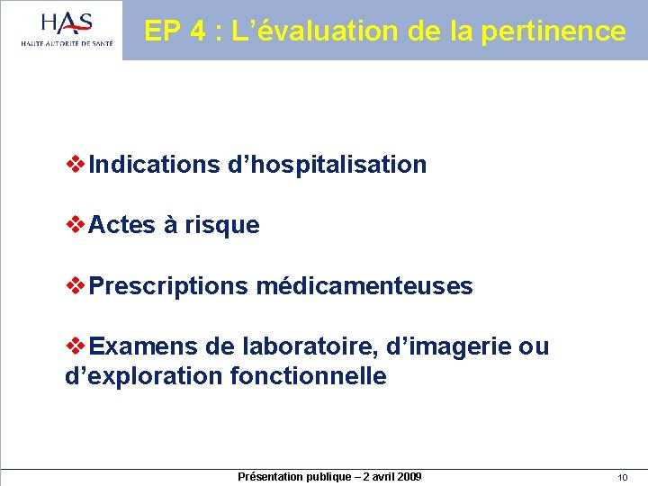 EP 4 : L’évaluation de la pertinence v. Indications d’hospitalisation v. Actes à risque