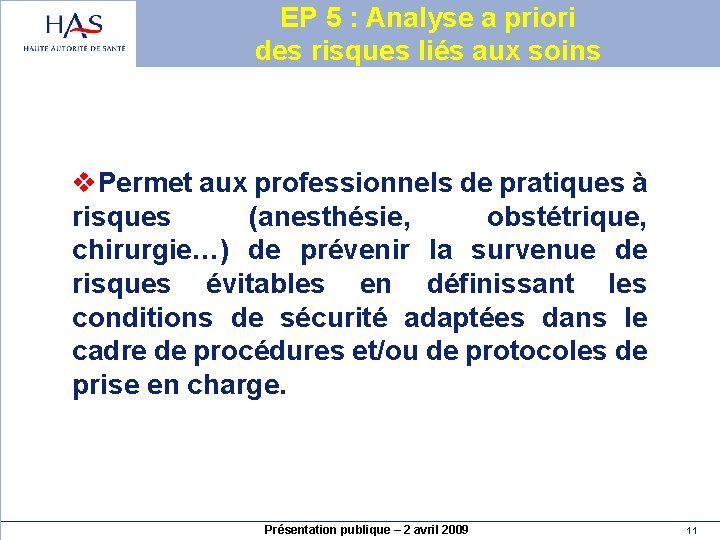 EP 5 : Analyse a priori des risques liés aux soins v. Permet aux