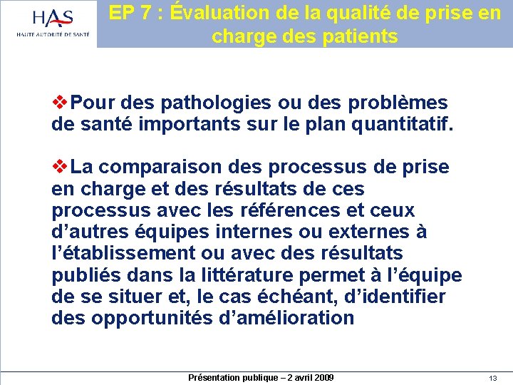 EP 7 : Évaluation de la qualité de prise en charge des patients v.