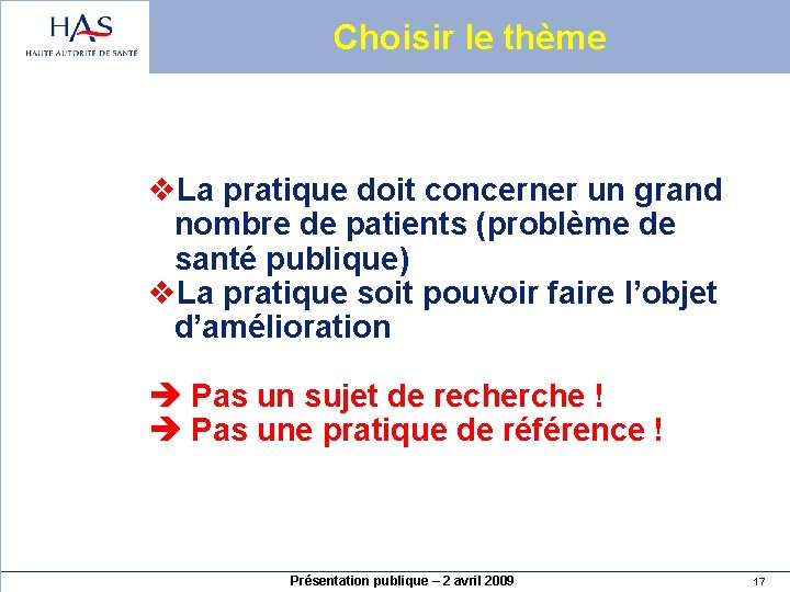 Choisir le thème v. La pratique doit concerner un grand nombre de patients (problème