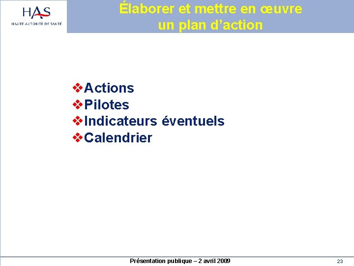 Élaborer et mettre en œuvre un plan d’action v. Actions v. Pilotes v. Indicateurs