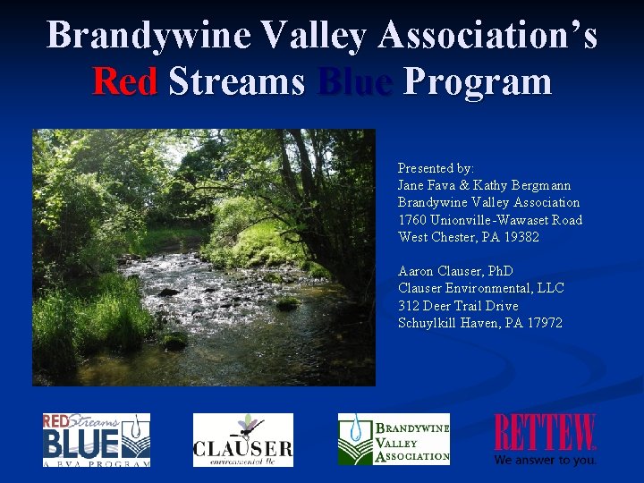 Brandywine Valley Association’s Red Streams Blue Program Presented by: Jane Fava & Kathy Bergmann