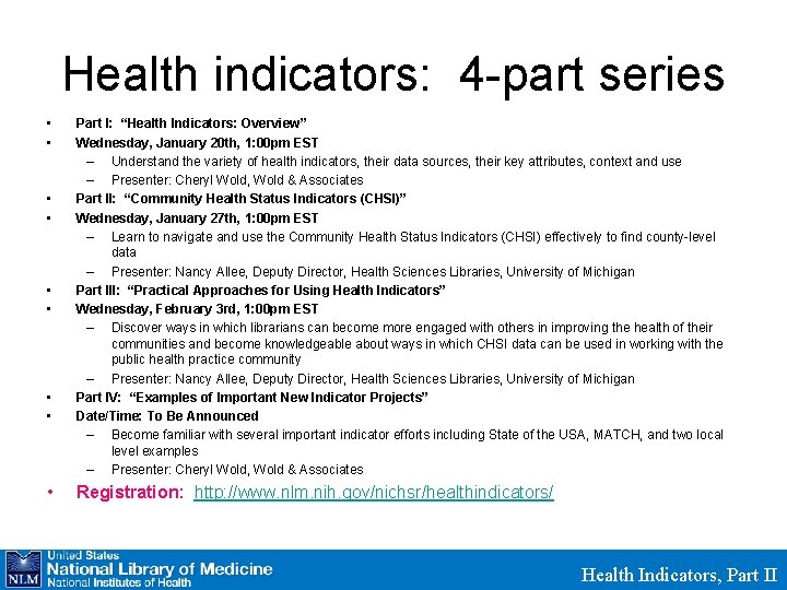 Health indicators: 4 -part series • • • Part I: “Health Indicators: Overview” Wednesday,