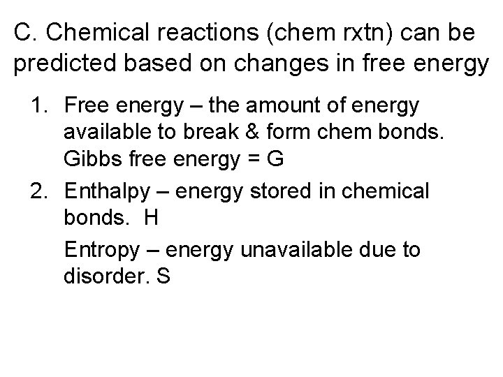 C. Chemical reactions (chem rxtn) can be predicted based on changes in free energy