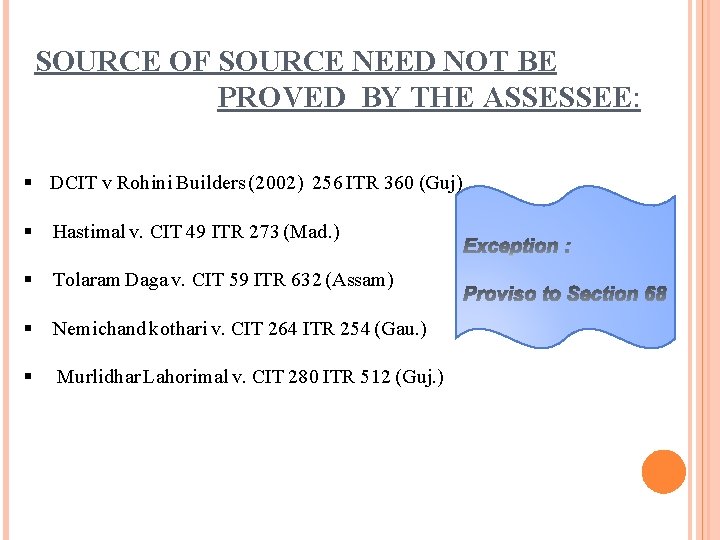 SOURCE OF SOURCE NEED NOT BE PROVED BY THE ASSESSEE: DCIT v Rohini Builders