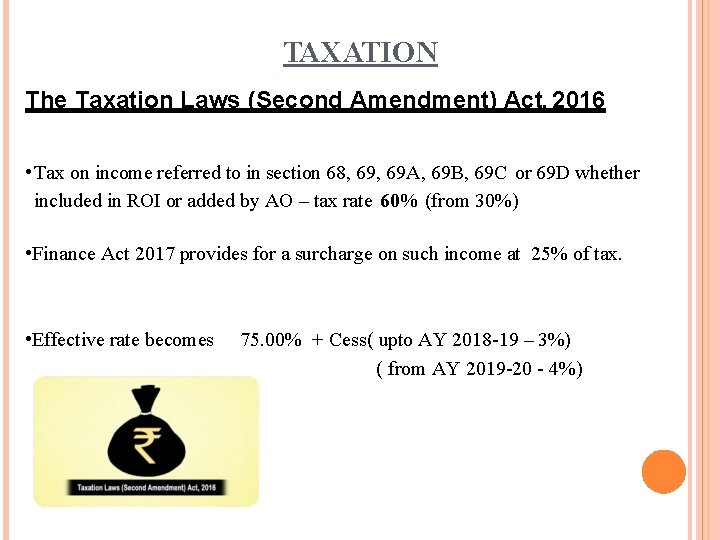 TAXATION The Taxation Laws (Second Amendment) Act, 2016 • Tax on income referred to
