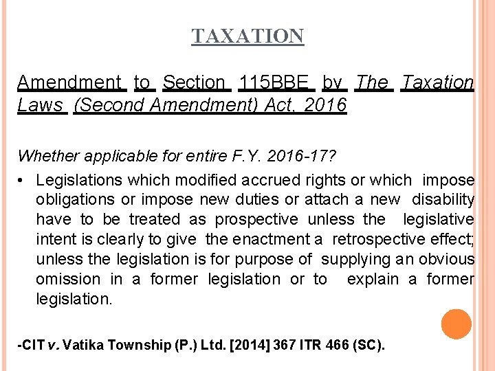 TAXATION Amendment to Section 115 BBE by The Taxation Laws (Second Amendment) Act, 2016