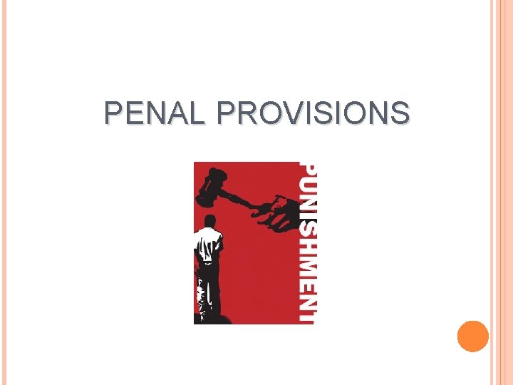 PENAL PROVISIONS 