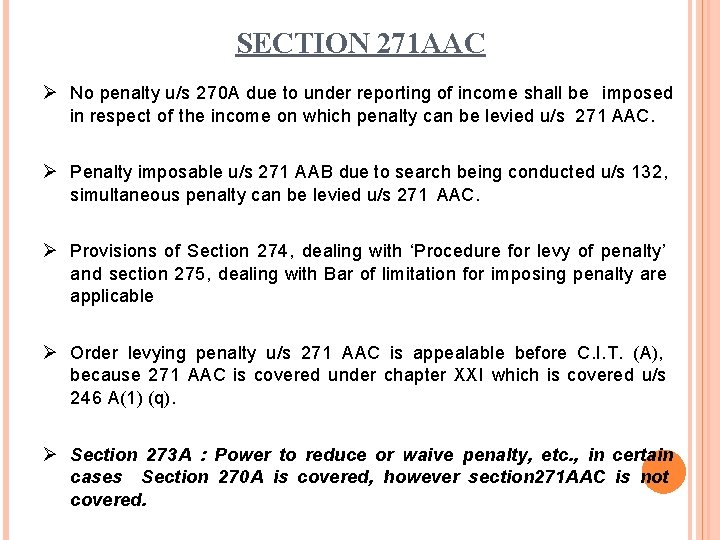 SECTION 271 AAC No penalty u/s 270 A due to under reporting of income