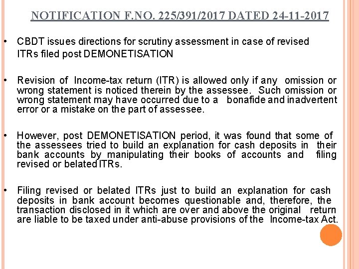 NOTIFICATION F. NO. 225/391/2017 DATED 24 -11 -2017 • CBDT issues directions for scrutiny