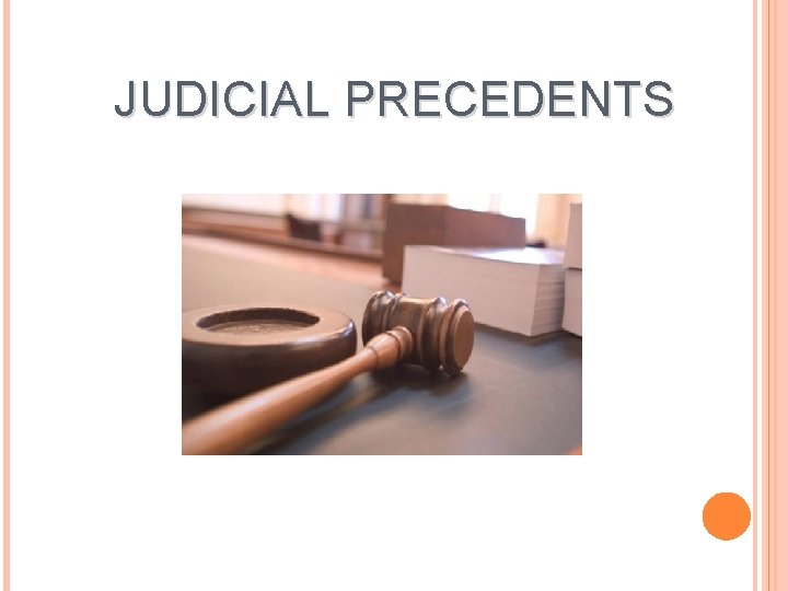 JUDICIAL PRECEDENTS 