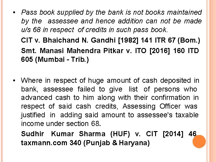 • Pass book supplied by the bank is not books maintained by the
