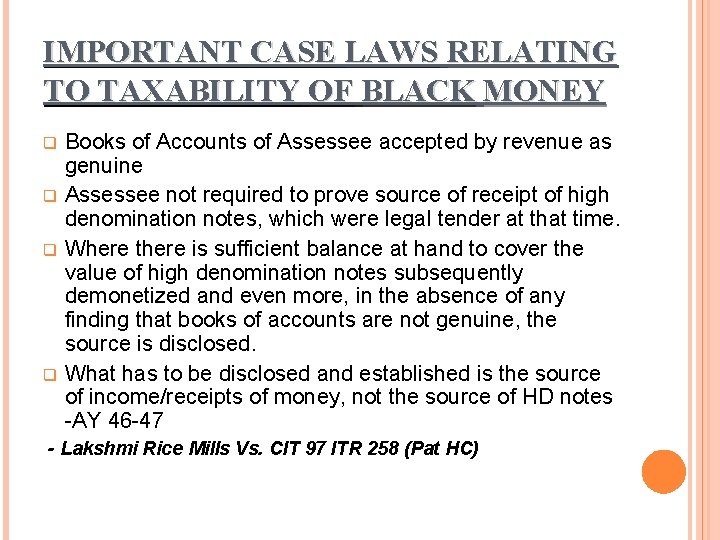 IMPORTANT CASE LAWS RELATING TO TAXABILITY OF BLACK MONEY Books of Accounts of Assessee