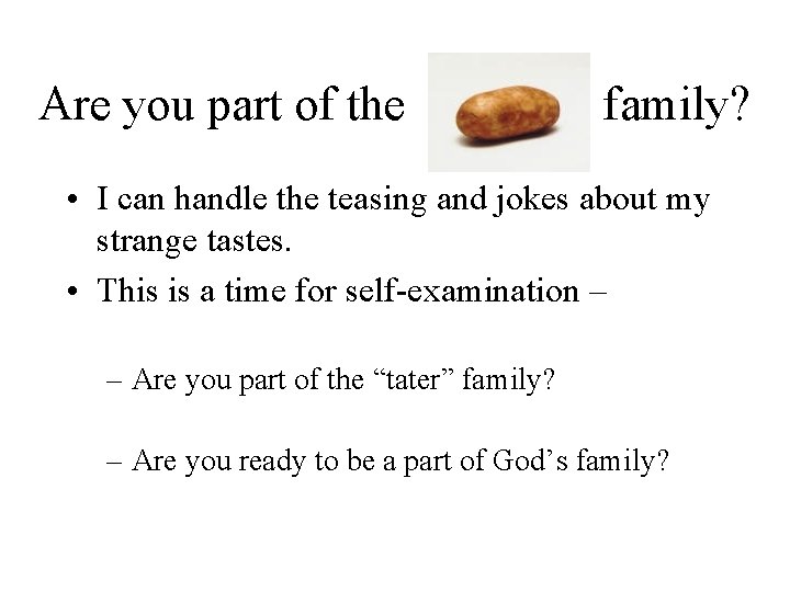 Are you part of the family? • I can handle the teasing and jokes