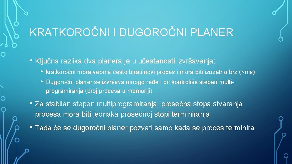 KRATKOROČNI I DUGOROČNI PLANER • Ključna razlika dva planera je u učestanosti izvršavanja: •