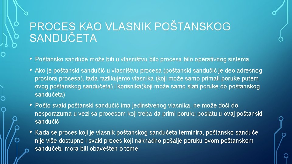 PROCES KAO VLASNIK POŠTANSKOG SANDUČETA • • Poštansko sanduče može biti u vlasništvu bilo
