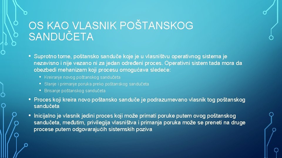 OS KAO VLASNIK POŠTANSKOG SANDUČETA • Suprotno tome, poštansko sanduče koje je u vlasništvu
