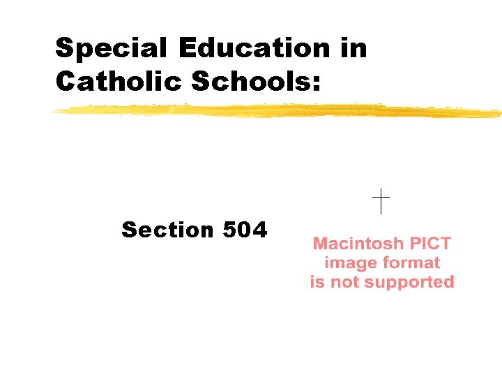 Special Education in Catholic Schools: Section 504 