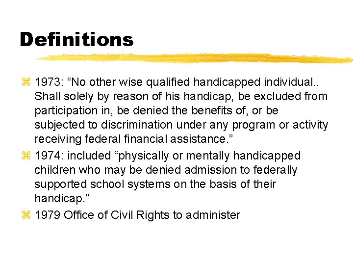 Definitions z 1973: “No other wise qualified handicapped individual. . Shall solely by reason