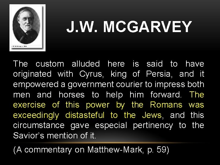 J. W. MCGARVEY The custom alluded here is said to have originated with Cyrus,