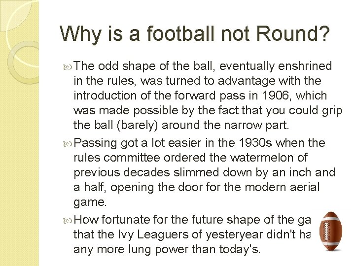 Why is a football not Round? The odd shape of the ball, eventually enshrined