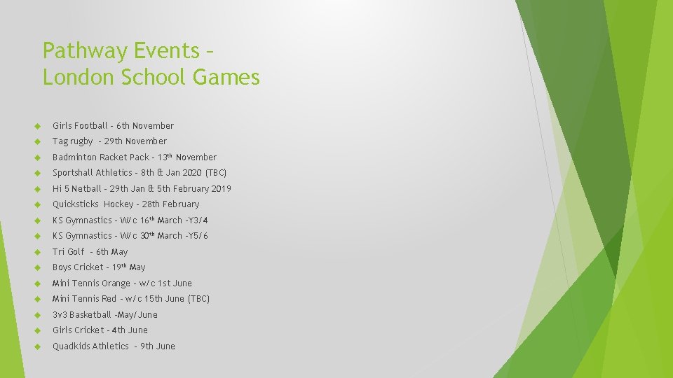 Pathway Events – London School Games Girls Football – 6 th November Tag rugby Pathway Events – London School Games Girls Football – 6 th November Tag rugby