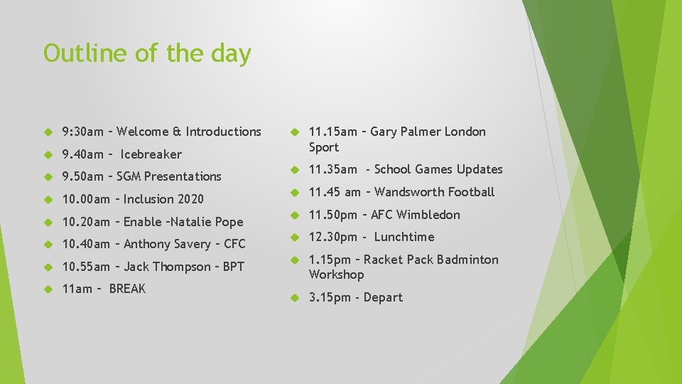 Outline of the day 11. 15 am – Gary Palmer London Sport 9. 50 Outline of the day 11. 15 am – Gary Palmer London Sport 9. 50
