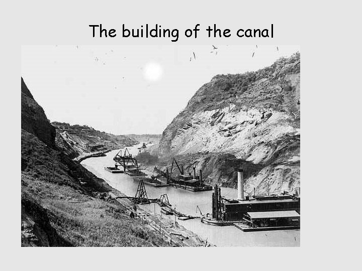 The building of the canal 