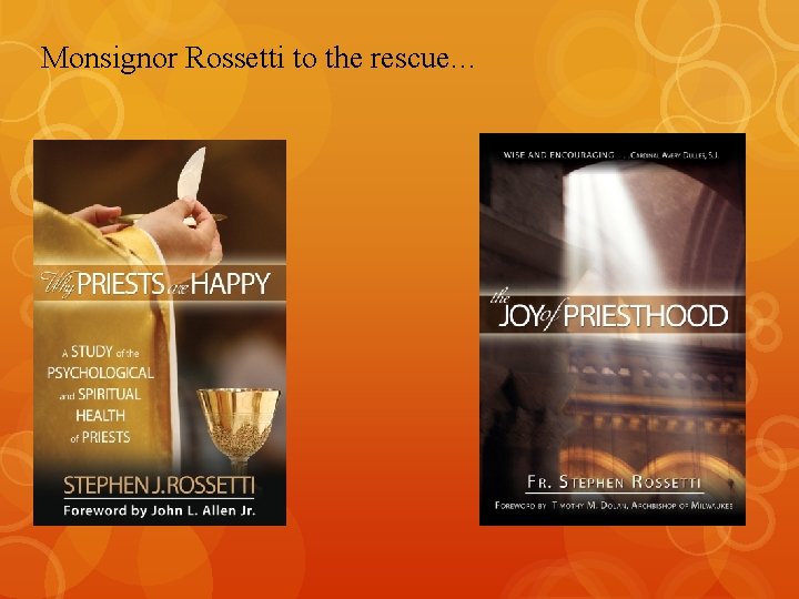 Monsignor Rossetti to the rescue… 