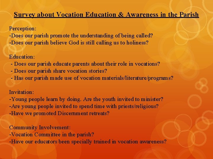 Survey about Vocation Education & Awareness in the Parish Perception: -Does our parish promote