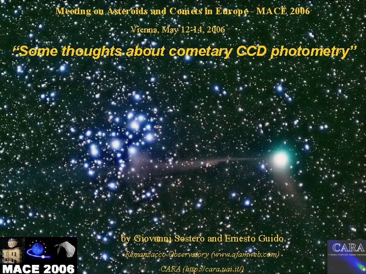 Meeting on Asteroids and Comets in Europe - MACE 2006 Vienna, May 12 -14,