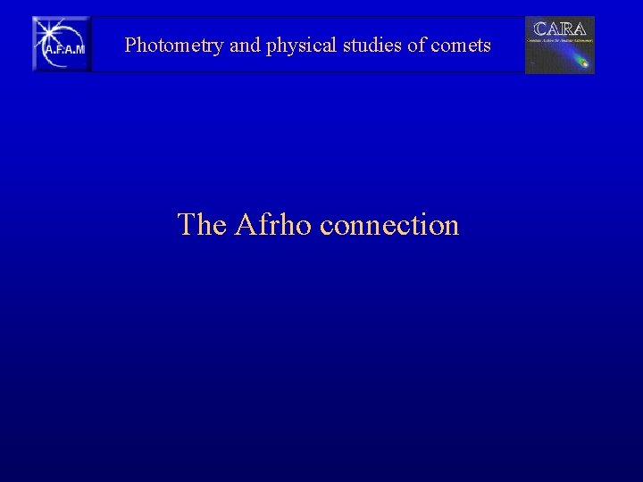 Photometry and physical studies of comets The Afrho connection 