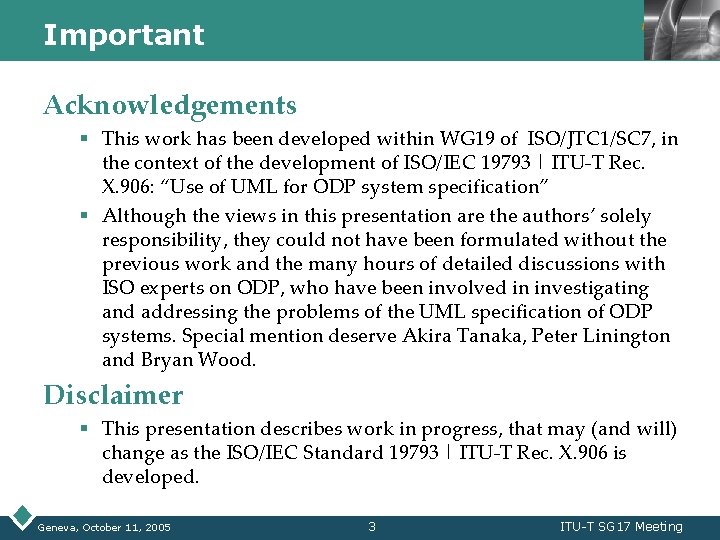 Important LOGO Acknowledgements § This work has been developed within WG 19 of ISO/JTC