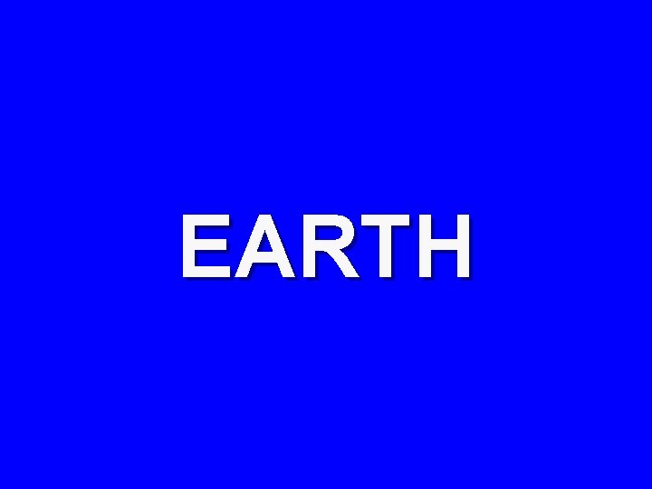 EARTH 