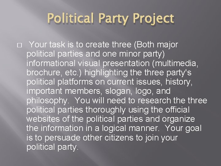 Political Party Project � Your task is to create three (Both major political parties