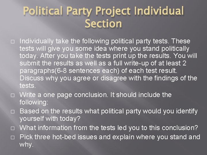 Political Party Project Individual Section � � � Individually take the following political party