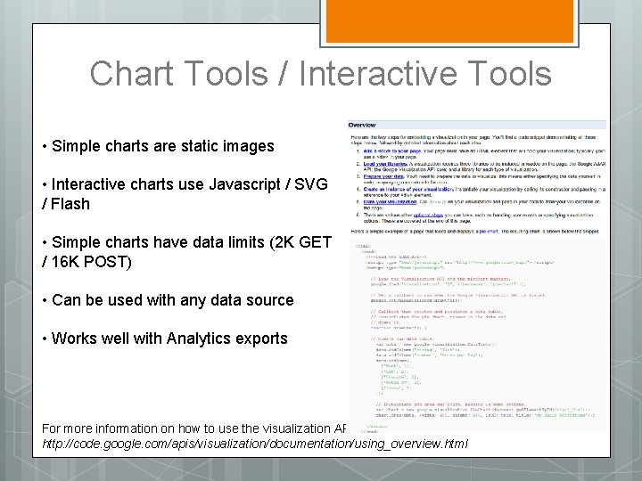 Chart Tools / Interactive Tools • Simple charts are static images • Interactive charts