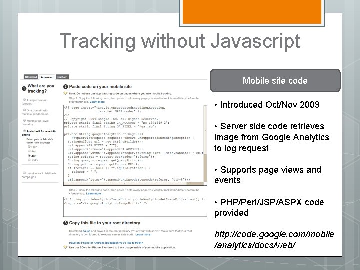 Tracking without Javascript Mobile site code • Introduced Oct/Nov 2009 • Server side code