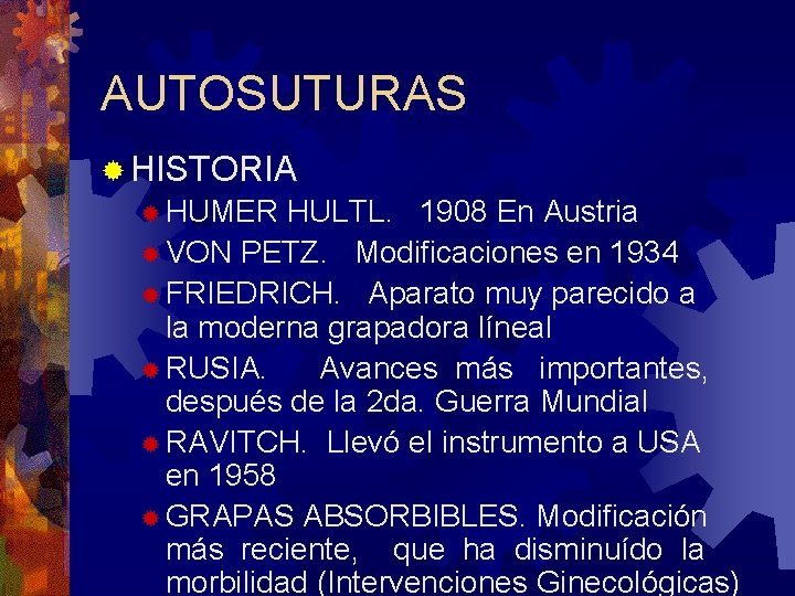 AUTOSUTURAS ® HISTORIA ® HUMER HULTL. 1908 En Austria ® VON PETZ. Modificaciones en